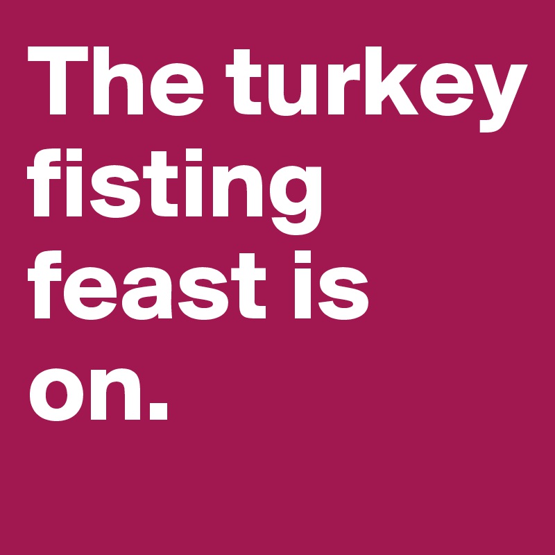 Best of Turkey fisting