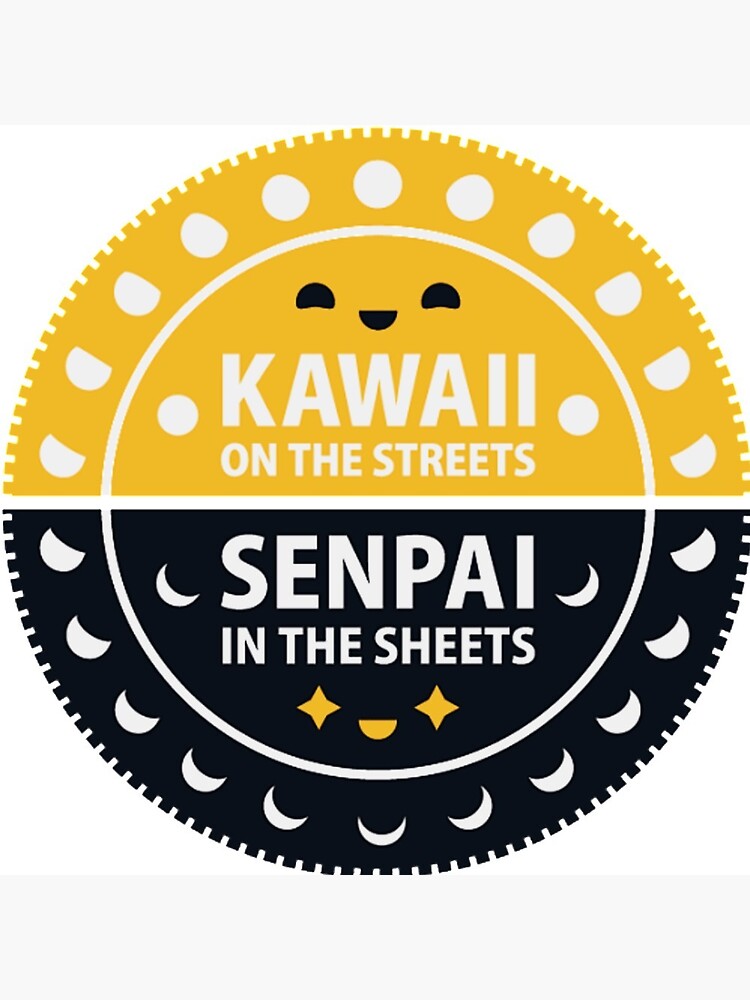 kawaii in the streets senpai in the sheets