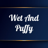 bruce ravenscroft recommends wet and puffy videos pic